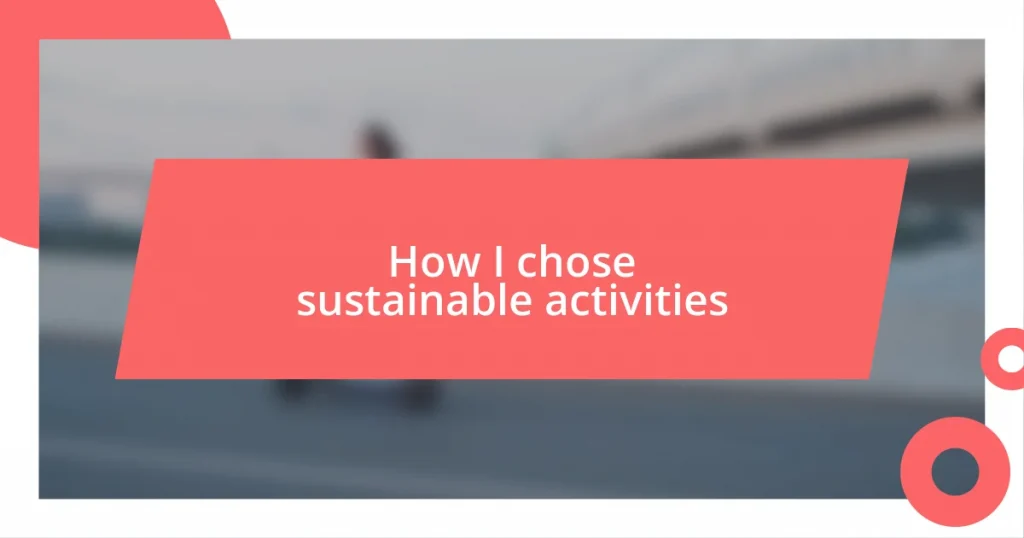 How I chose sustainable activities