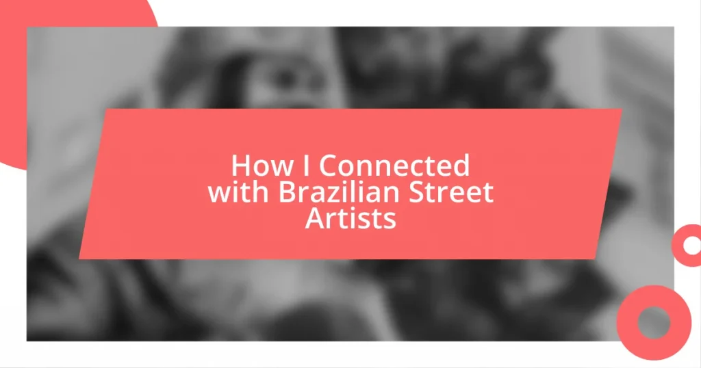 How I Connected with Brazilian Street Artists