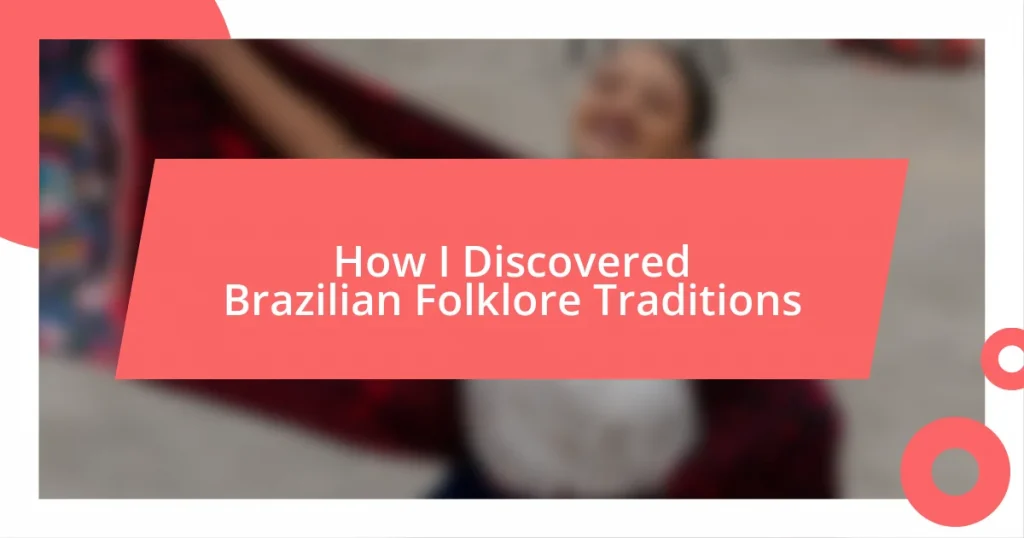 How I Discovered Brazilian Folklore Traditions