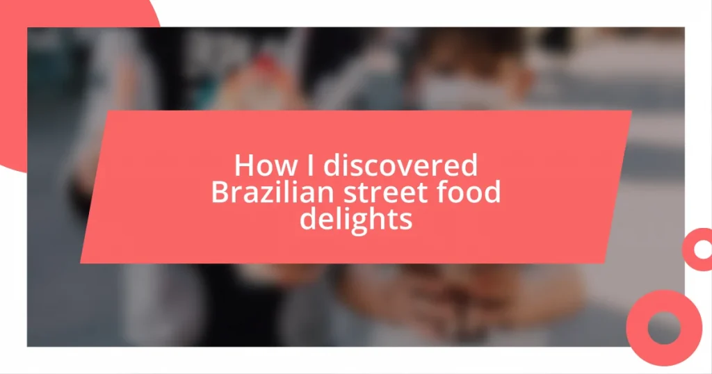 How I discovered Brazilian street food delights