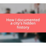 How I documented a city’s hidden history