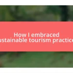 How I embraced sustainable tourism practices