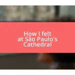 How I felt at São Paulo’s Cathedral