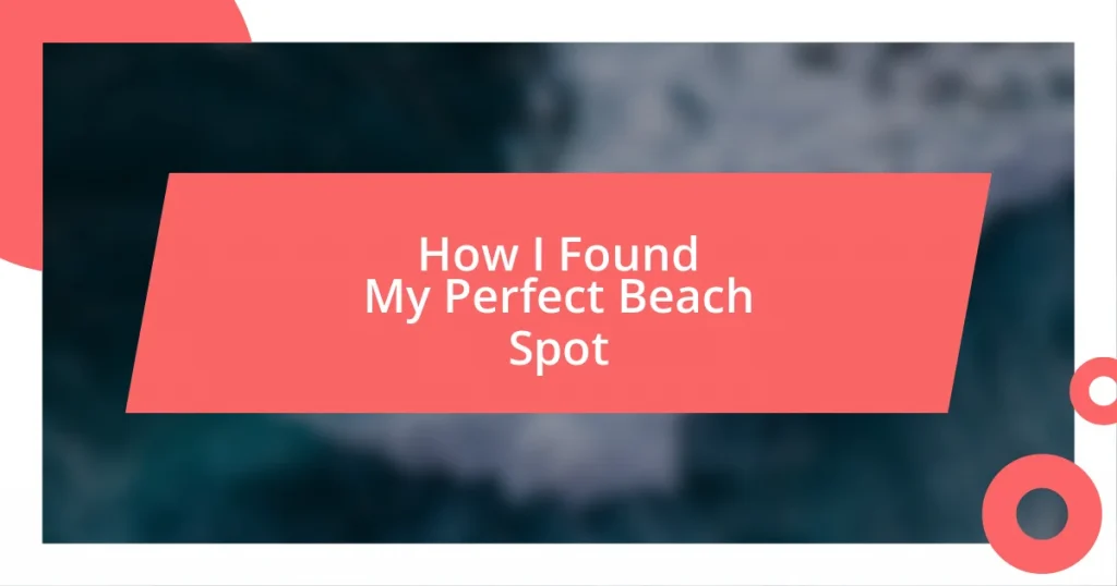 How I Found My Perfect Beach Spot