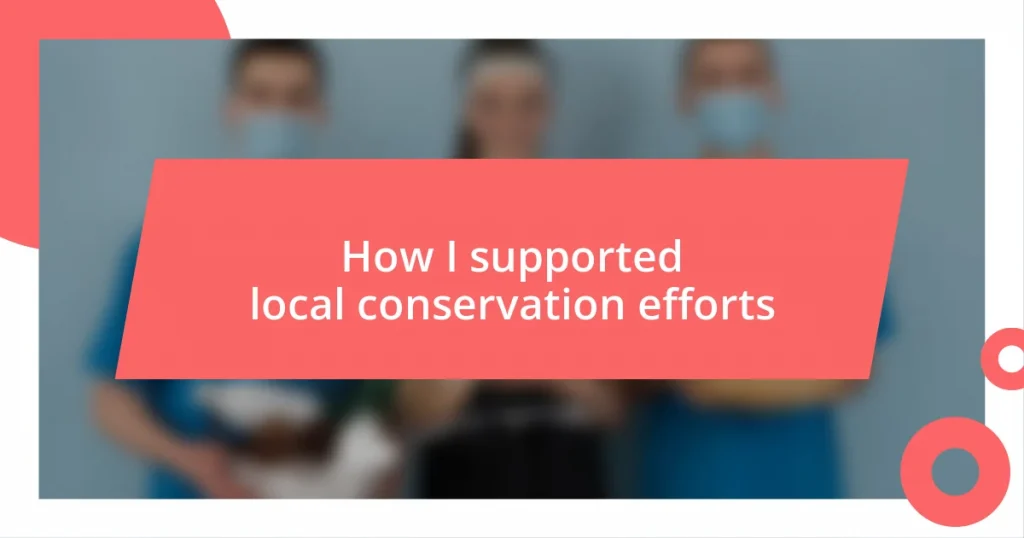 How I supported local conservation efforts