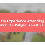 My Experience Attending Brazilian Religious Festivals