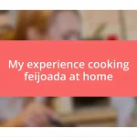 My experience cooking feijoada at home