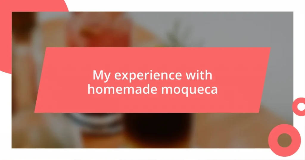 My experience with homemade moqueca