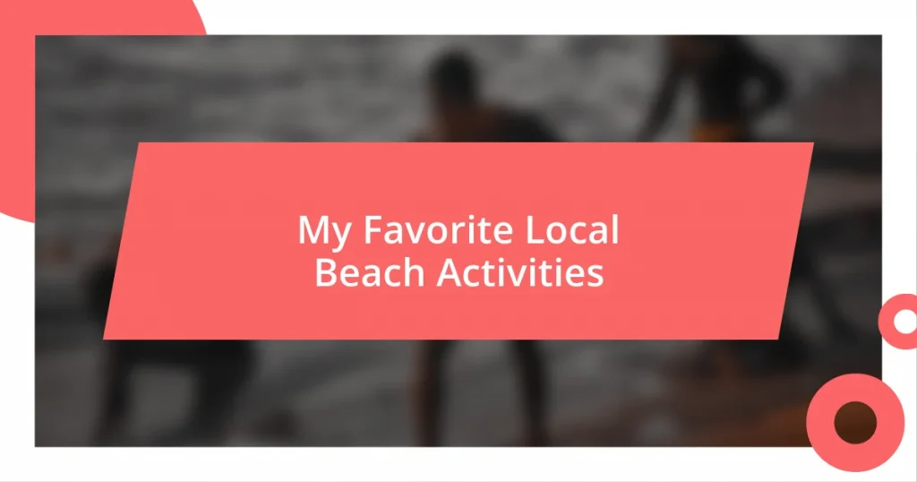 My Favorite Local Beach Activities