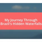 My Journey Through Brazil’s Hidden Waterfalls