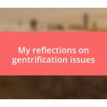 My reflections on gentrification issues