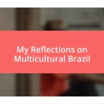 My Reflections on Multicultural Brazil