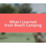 What I Learned from Beach Camping