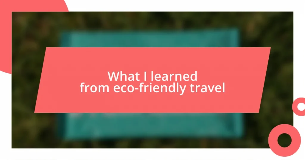 What I learned from eco-friendly travel