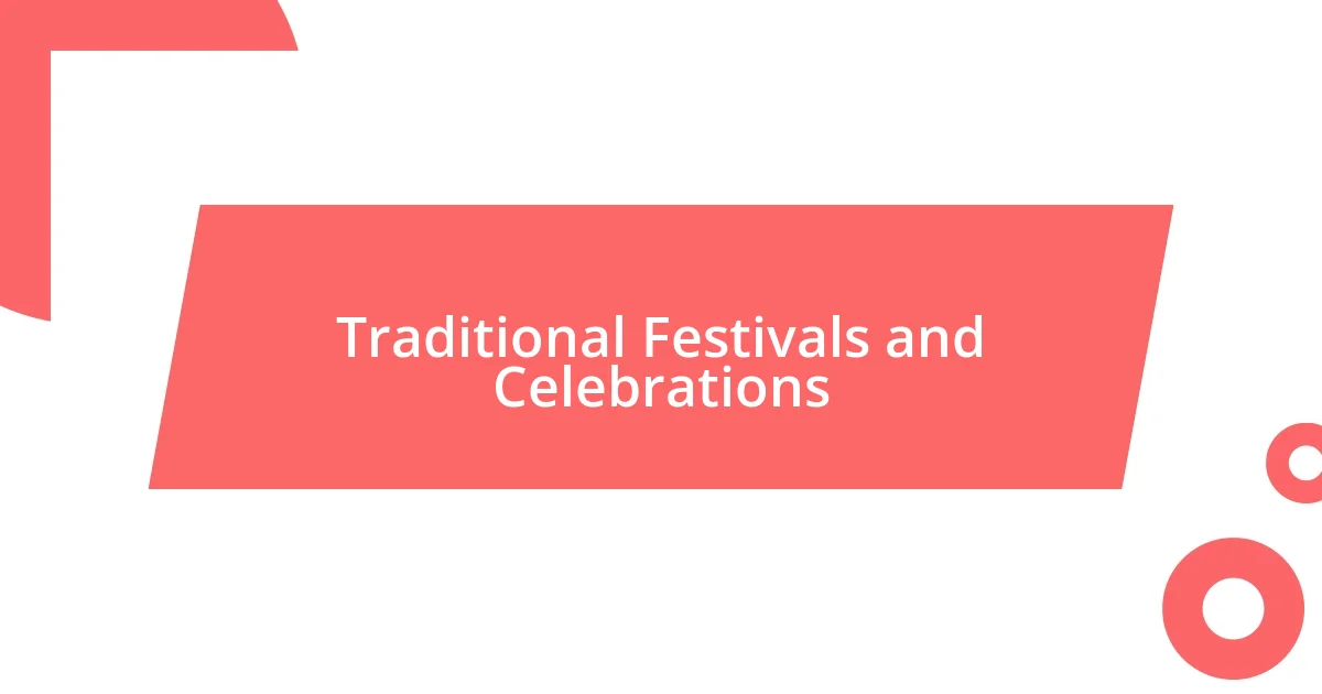 Traditional Festivals and Celebrations