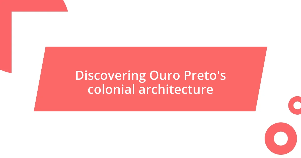 Discovering Ouro Preto